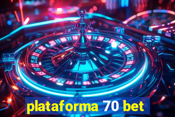 plataforma 70 bet